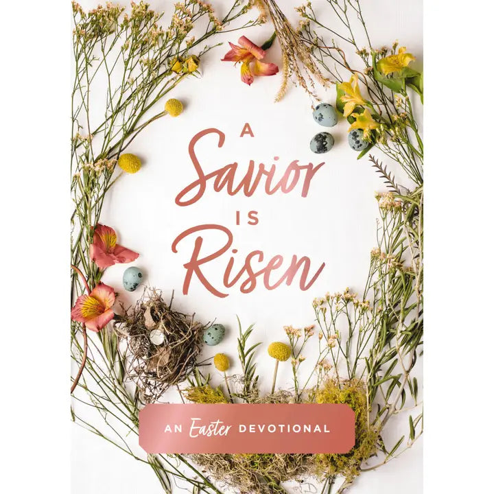 A SAVIOR IS RISEN - 40 DAY DEVOTIONAL